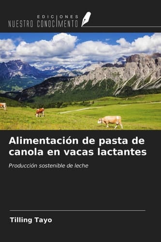 Alimentación de pasta de canola en vacas lactantes