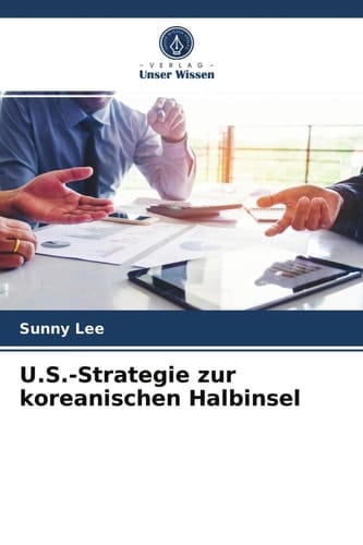 U.S.-Strategie zur koreanischen Halbinsel (German Edition)