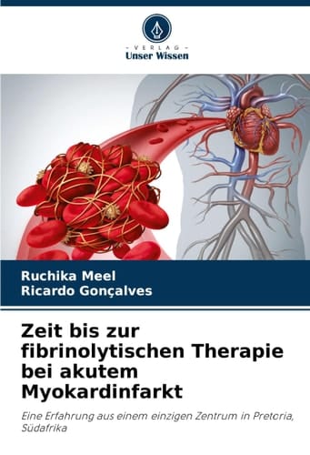 Zeit bis zur fibrinolytischen Therapie bei akutem Myokardinfarkt (German Edition)