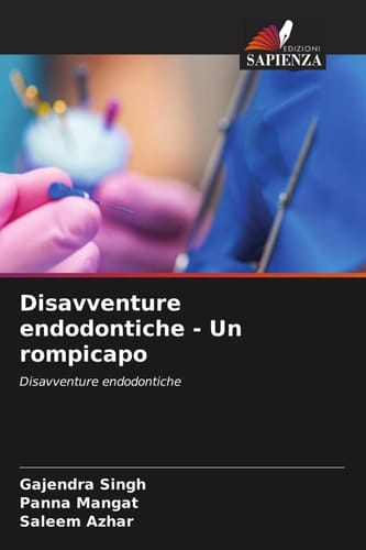 Disavventure endodontiche - Un rompicapo: Disavventure endodontiche (Italian Edition)