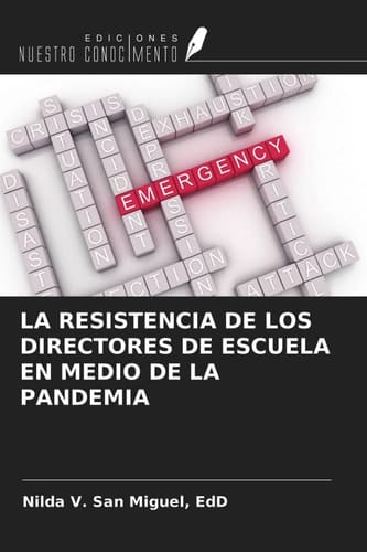 LA RESISTENCIA DE LOS DIRECTORES DE ESCUELA EN MEDIO DE LA PANDEMIA