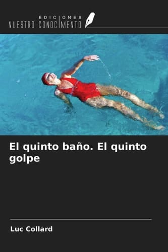 El quinto baño. El quinto golpe