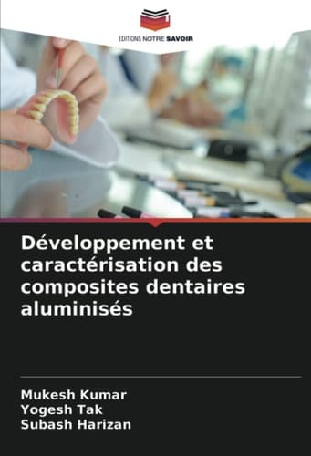 Développement et caractérisation des composites dentaires aluminisés (French Edition)