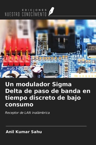 Un modulador Sigma Delta de paso de banda en tiempo discreto de bajo consumo