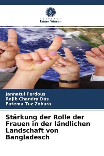 Stärkung der Rolle der Frauen in der ländlichen Landschaft von Bangladesch (German Edition)