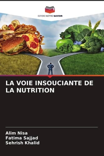 LA VOIE INSOUCIANTE DE LA NUTRITION (French Edition)