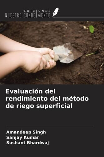 Evaluación del rendimiento del método de riego superficial