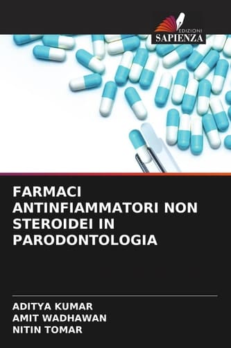 FARMACI ANTINFIAMMATORI NON STEROIDEI IN PARODONTOLOGIA (Italian Edition)