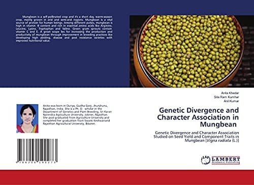 Genetic Divergence and Character Association in Mungbean: Genetic Divergence and Character Association Studied on Seed Yield and Component Traits in Mungbean [Vigna radiata (L.)]