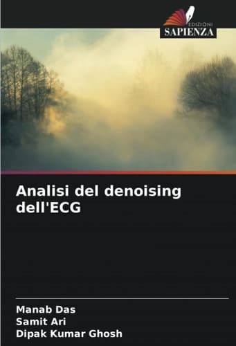 Analisi del denoising dell'ECG (Italian Edition)