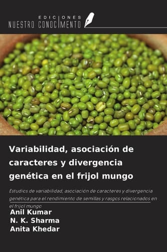 Variabilidad, asociación de caracteres y divergencia genética en el frijol mungo (Spanish Edition)