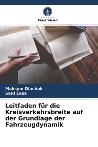 Leitfaden für die Kreisverkehrsbreite auf der Grundlage der Fahrzeugdynamik (German Edition)
