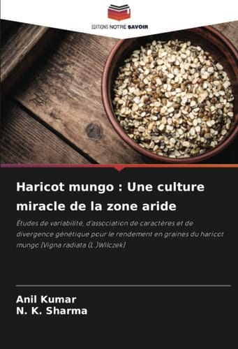 Haricot mungo : Une culture miracle de la zone aride (French Edition)