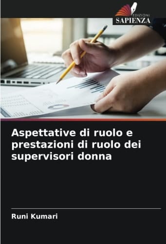 Aspettative di ruolo e prestazioni di ruolo dei supervisori donna (Italian Edition)
