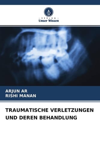 TRAUMATISCHE VERLETZUNGEN UND DEREN BEHANDLUNG (German Edition)