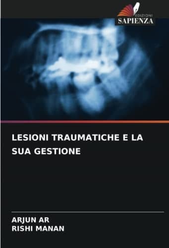 LESIONI TRAUMATICHE E LA SUA GESTIONE (Italian Edition)