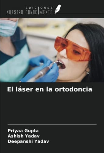 El láser en la ortodoncia (Spanish Edition)