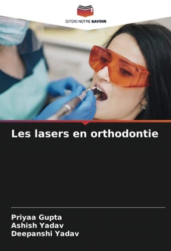 Les lasers en orthodontie (French Edition)