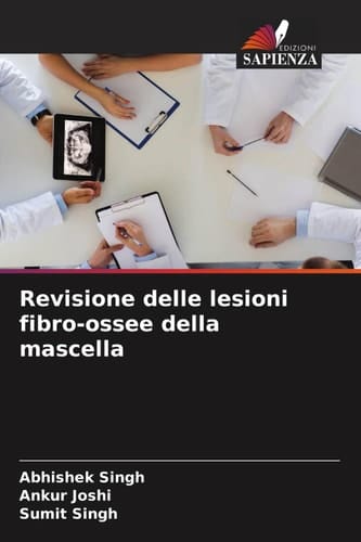 Revisione delle lesioni fibro-ossee della mascella (Italian Edition)