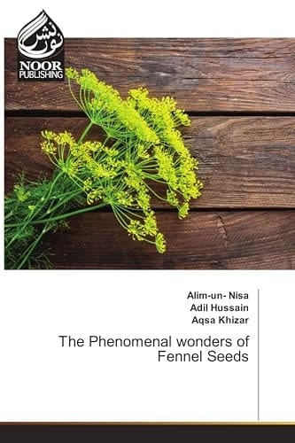 The Phenomenal wonders of Fennel Seeds