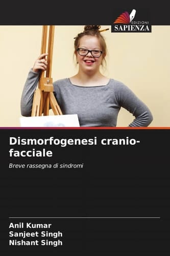 Dismorfogenesi cranio-facciale: Breve rassegna di sindromi (Italian Edition)