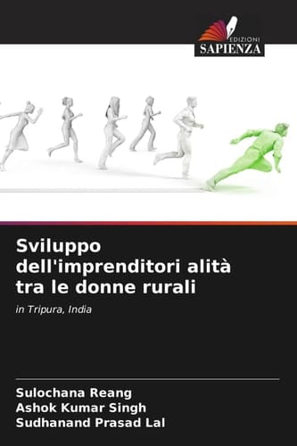 Sviluppo dell'imprenditori alità tra le donne rurali: in Tripura, India (Italian Edition)
