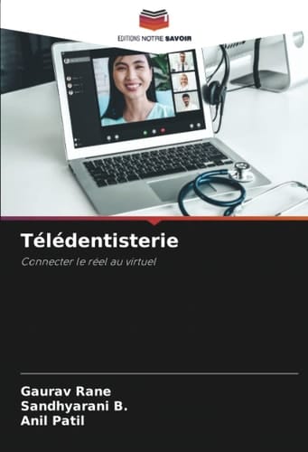 Télédentisterie: Connecter le réel au virtuel (French Edition)