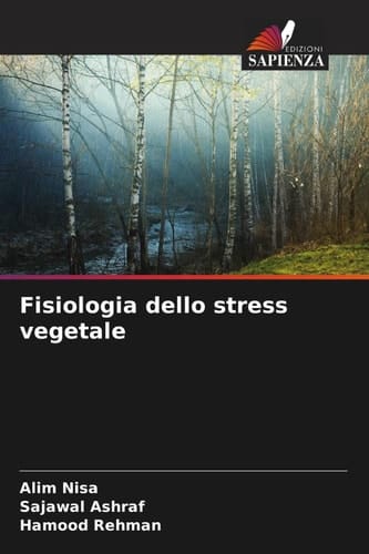 Fisiologia dello stress vegetale (Italian Edition)