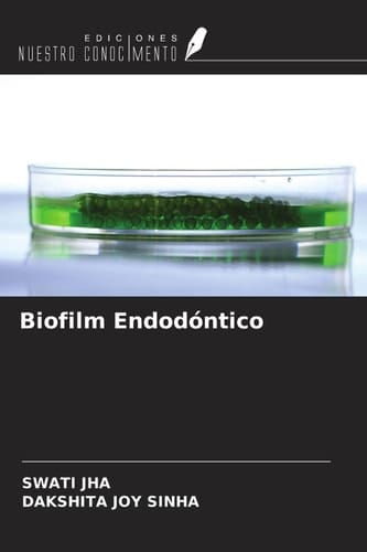 Biofilm Endodóntico (Spanish Edition)