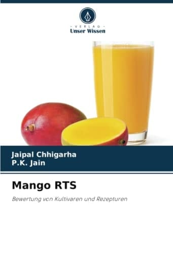Mango RTS: Bewertung von Kultivaren und Rezepturen (German Edition)