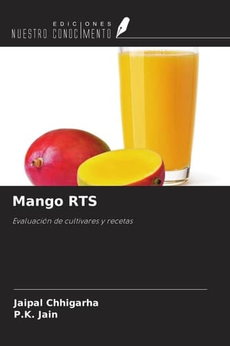 Mango RTS: Evaluación de cultivares y recetas (Spanish Edition)