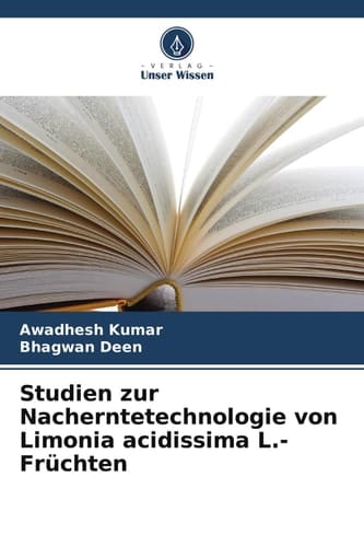 Studien zur Nacherntetechnologie von Limonia acidissima L.-Früchten (German Edition)