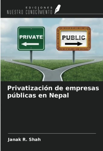 Privatización de empresas públicas en Nepal (Spanish Edition)