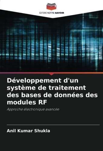 Développement d'un système de traitement des bases de données des modules RF: Approche électronique avancée (French Edition)