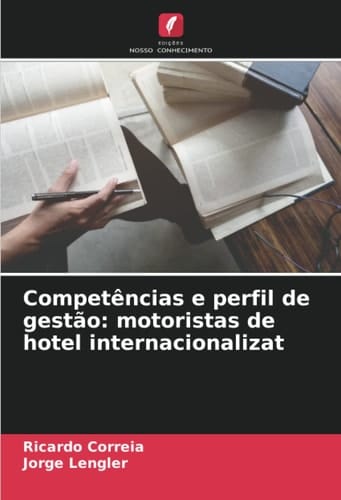 Competências e perfil de gestão: motoristas de hotel internacionalizat (Portuguese Edition)