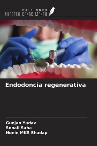 Endodoncia regenerativa (Spanish Edition)