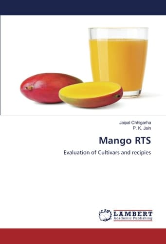 Mango RTS: Evaluation of Cultivars and recipies