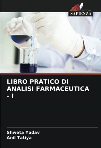 LIBRO PRATICO DI ANALISI FARMACEUTICA - I (Italian Edition)