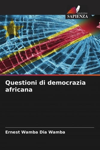 Questioni di democrazia africana (Italian Edition)