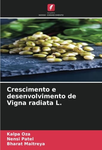 Crescimento e desenvolvimento de Vigna radiata L. (Portuguese Edition)