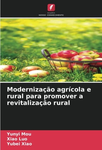 Modernização agrícola e rural para promover a revitalização rural (Portuguese Edition)