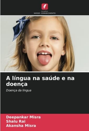 A língua na saúde e na doença: Doença da língua (Portuguese Edition)