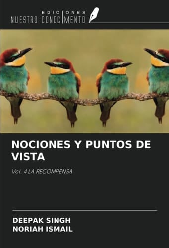 NOCIONES Y PUNTOS DE VISTA: Vol. 4 LA RECOMPENSA (Spanish Edition)