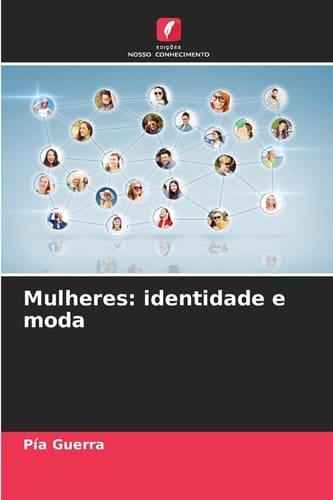 Mulheres: identidade e moda (Portuguese Edition)