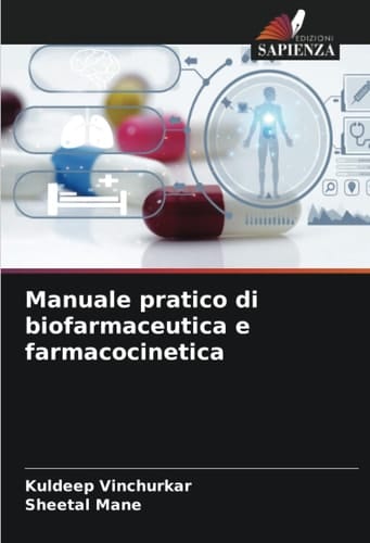 Manuale pratico di biofarmaceutica e farmacocinetica (Italian Edition)