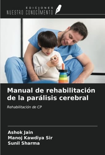 Manual de rehabilitación de la parálisis cerebral: Rehabilitación de CP (Spanish Edition)