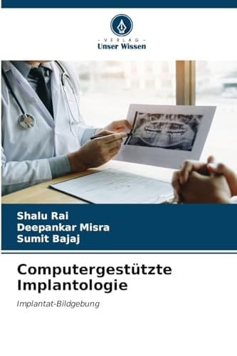 Computergestützte Implantologie: Implantat-Bildgebung (German Edition)