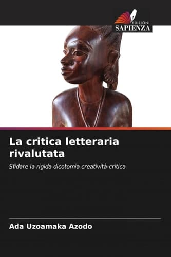 La critica letteraria rivalutata (Italian Edition)