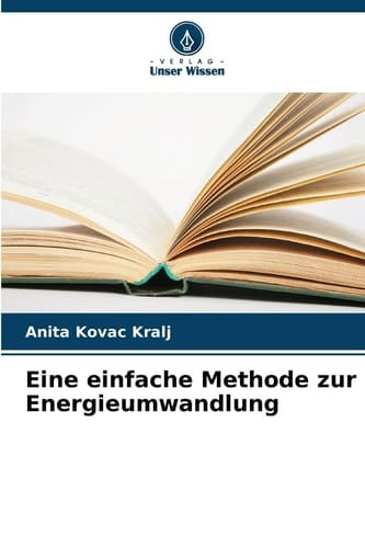 Eine einfache Methode zur Energieumwandlung (German Edition)