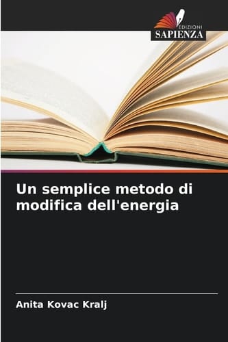 Un semplice metodo di modifica dell'energia (Italian Edition)